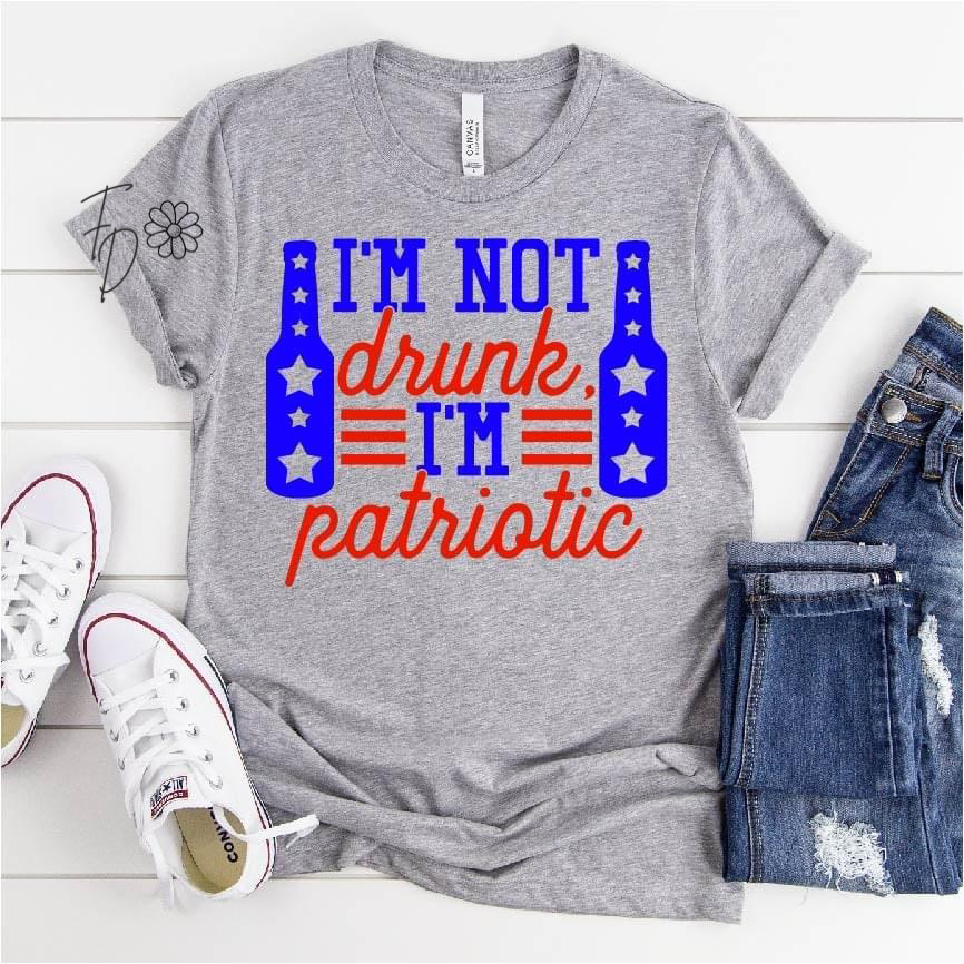 I’m not drunk, I’m patriotic