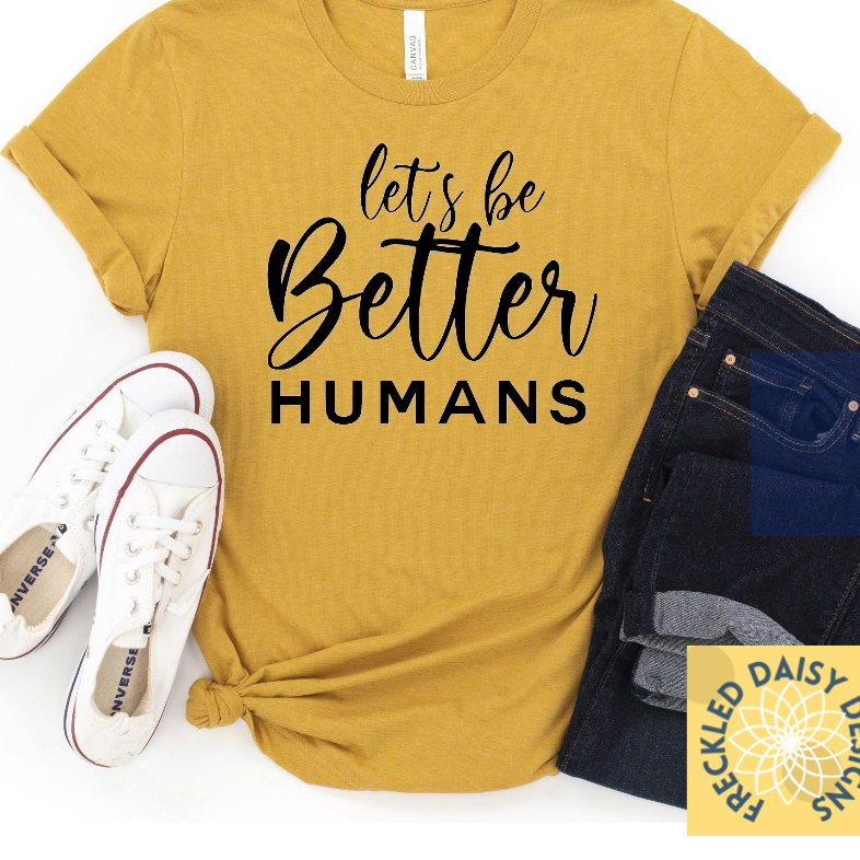 Let’s be better humans