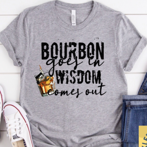 Bourbon goes in, Wisdom comes out